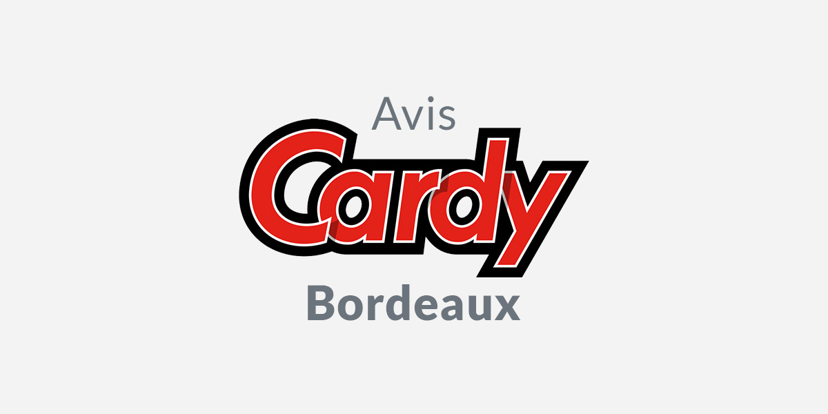 Avis Cardy Bordeaux