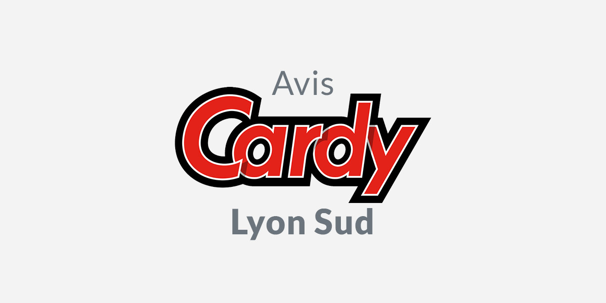 Avis Cardy Lyon Sud