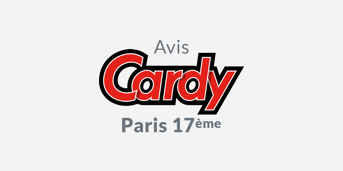 Avis Cardy Paris 17ème